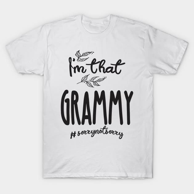 I'm That Grammy T-Shirt by cidolopez